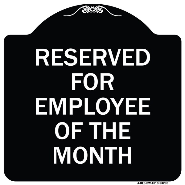 Reserved for Employee of the Month Heavy-Gauge Aluminum Architectural Sign, 18" x 18", BW-1818-23205